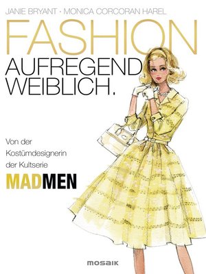 cover image of FASHION--aufregend weiblich: Von der Kostümdesignerin der Kultserie MAD MEN